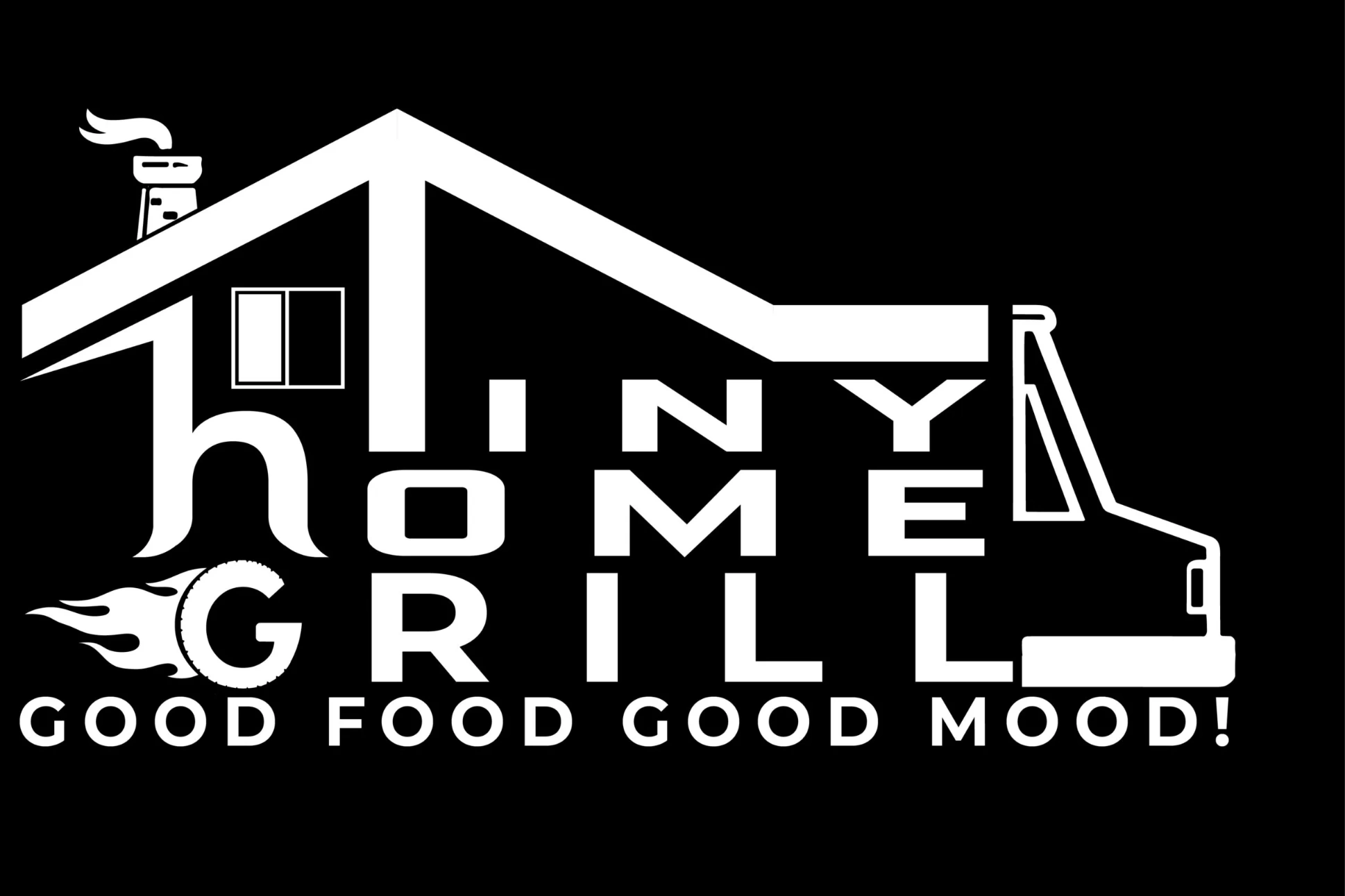Tiny Home Grill - Good Food. Good Mood!